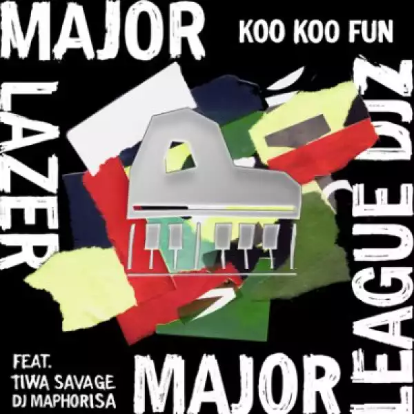 Major League – Koo Koo Fun ft Tiwa Savage, DJ Maphorisa