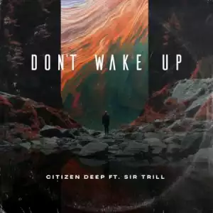 Citizen Deep – Don