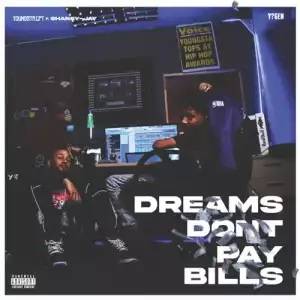 YoungstaCPT & Shaney Jay – Dreams Dont Pay Bills (Album)