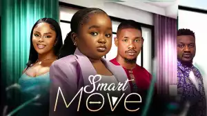 Smart Move (2024 Nollywood Movie)