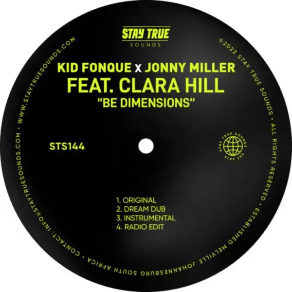 Kid Fonque & Jonny Miller feat. Clara Hill – Be Dimensions (Dream Dub)