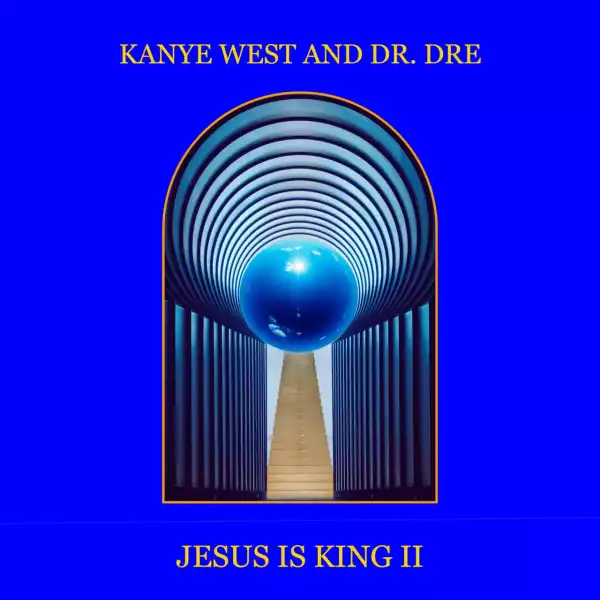Kanye West & Dr. Dre – Follow God