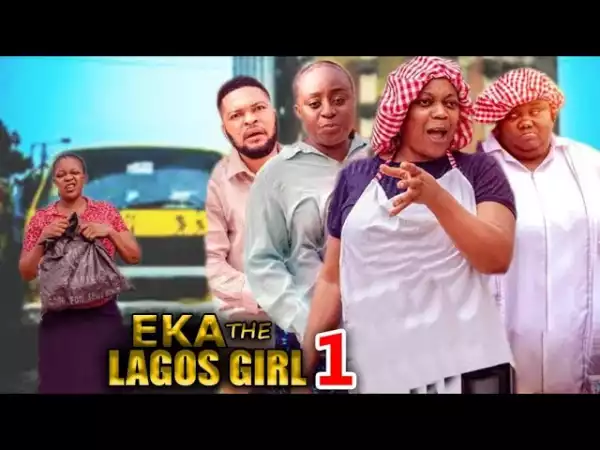 Eka The Lagos Girl (2023 Nollywood Movie)