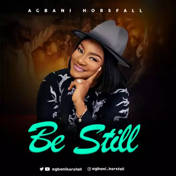 Agbani Horsfall – Be Still