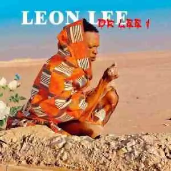 Leon Lee – Tsholofelo ft Prince Benza