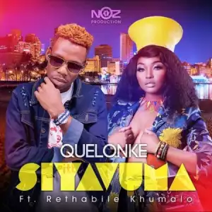 Quelonke – Siyavuma Ft. Rethabile Khumalo