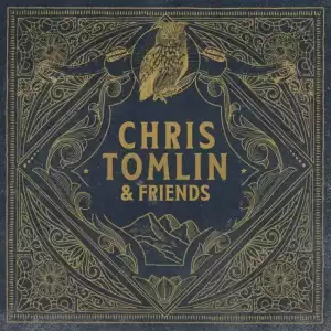 Chris Tomlin – God Who Listens Ft. Thomas-Rhett