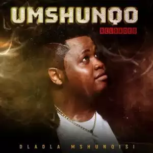 Dladla Mshunqisi – Sabela (Umshunqo Version) ft. Mampintsha & Rhythm Soundz