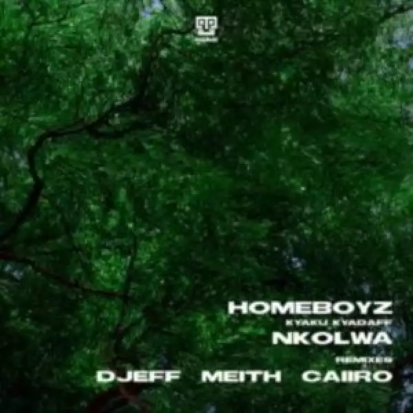 Homeboyz & Kyaku Kyadaff – Nkolwa (DJEFF Remix)