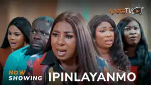 Ipinlayanmo (2024 Yoruba Movie)