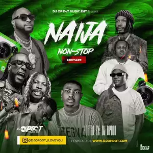 DJ OP Dot – Naija Non-Stop Mix