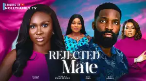 Rejected Mate (2024 Nollywood Movie)