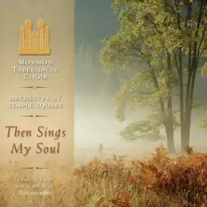 The Mormon Tabernacle Choir – Sunshine in My Soul