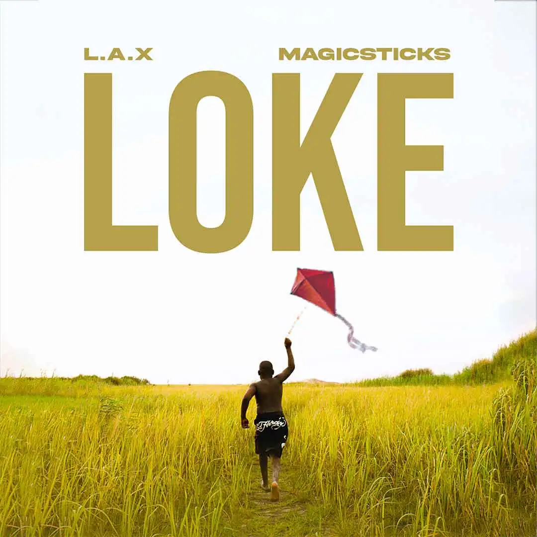 L.A.X – Loke ft. Magicsticks