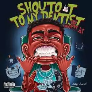 YBN Almighty Jay – Shoutout to My Dentist