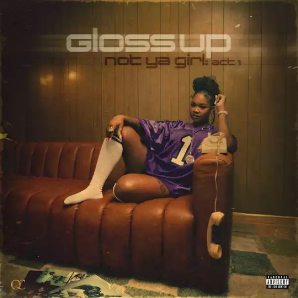 Gloss Up – With You Ft. Skilla Baby