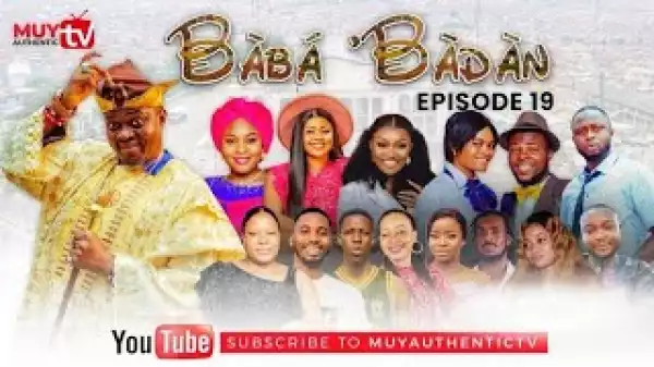 BABA’BADAN (Weje Wemu) (Episode 19) (Video)