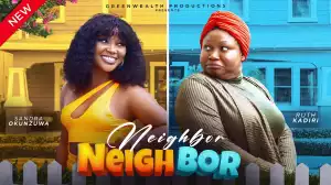Neighbor Neighbor (2024 Nollywood Movie)