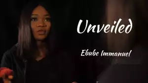Ebube Immanuel – Unveiled