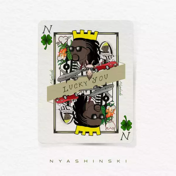 Nyashinski – Lucky You (Album)