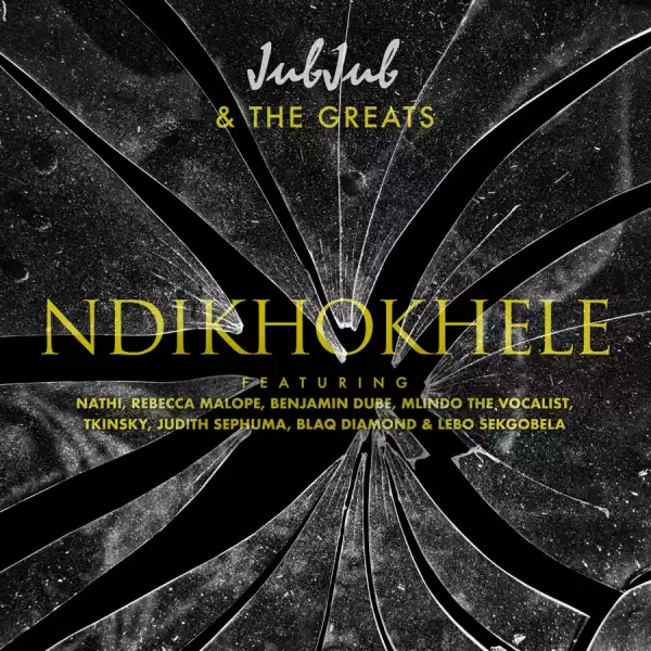 Jub Jub - Ndikhokhele (Remix) Ft. Nathi, Rebecca Malope, Benjamin Dube, Mlindo The Vocalist, Tkinsky, Judith Sephuma, Blaq Diamond & Lebo Sekgobela