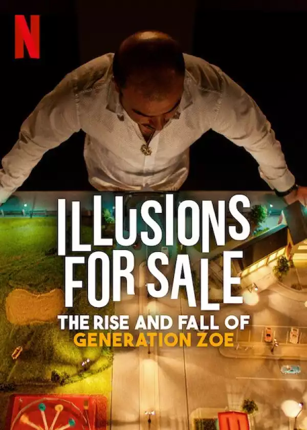 Illusions For Sale The Rise And Fall Of Generation Zoe (2024)