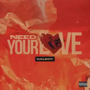 Calboy – Need Your Love