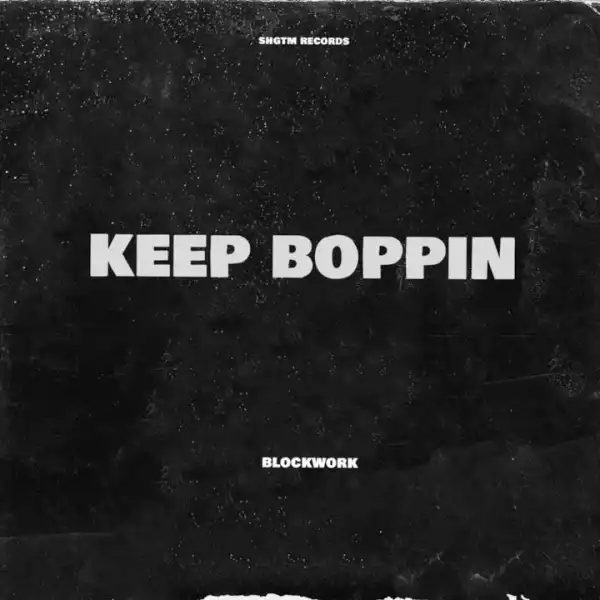 BlockWork – Keep Boppin (Instrumental)