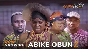 Abike Obun Part 2 (2024 Yoruba Movie)