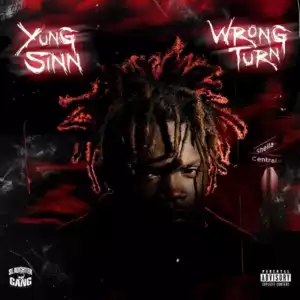Yung Sinn - Wrong Turn (Album)