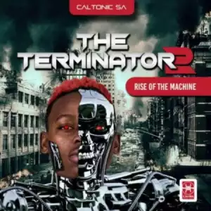 Caltonic SA – The Terminator 2 (Album)