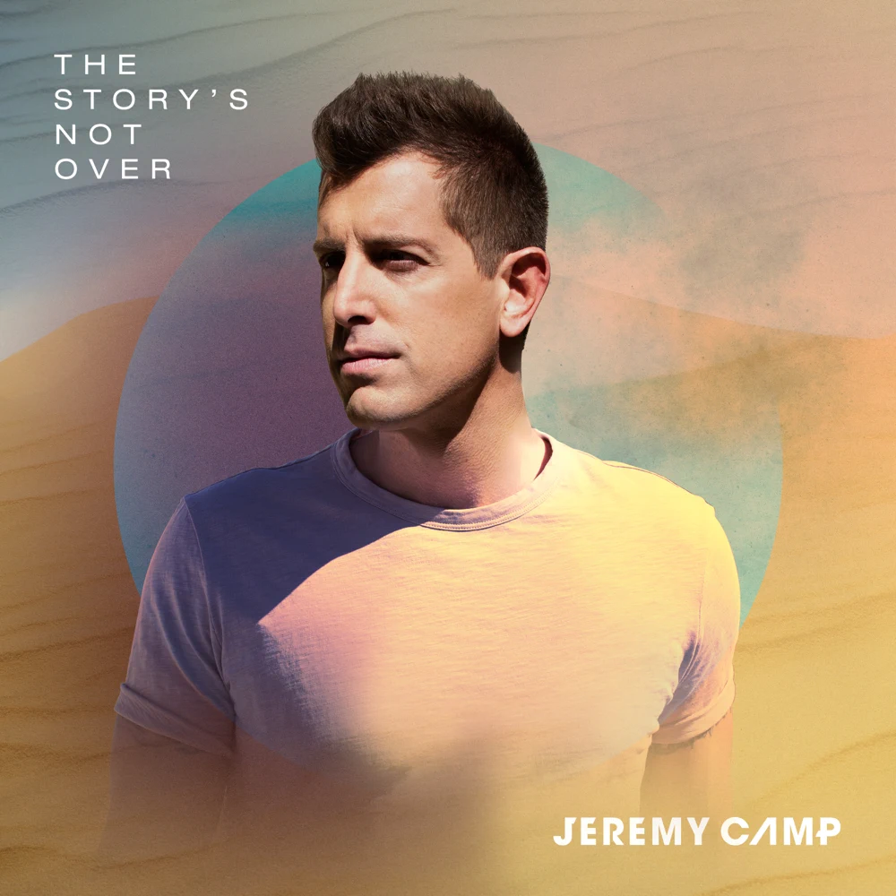 Jeremy Camp – The Story’s Not Over (Album)