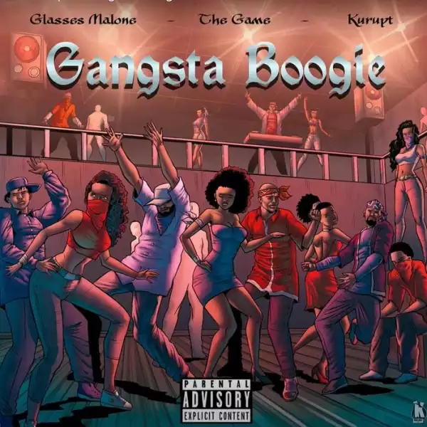 Glasses Malone – Gangsta Boogie Ft. The Game & Kurupt