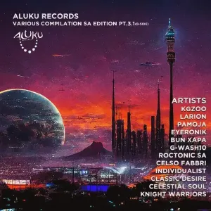 Aluku Records Various Compilation SA Edition Pt.3.1 (B-Side) [Album]