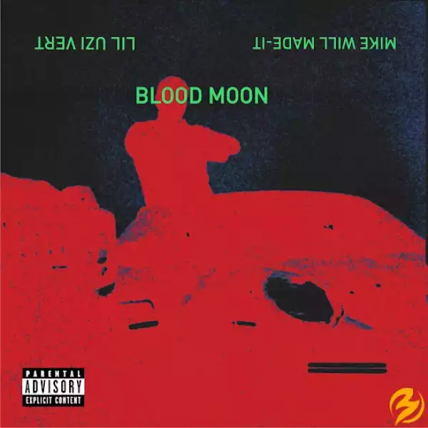 Mike WiLL Made-It – Blood Moon Ft. Lil Uzi Vert