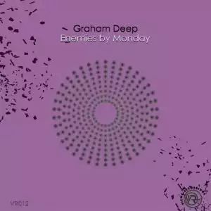Graham Deep – Enemies By Monday (EP)
