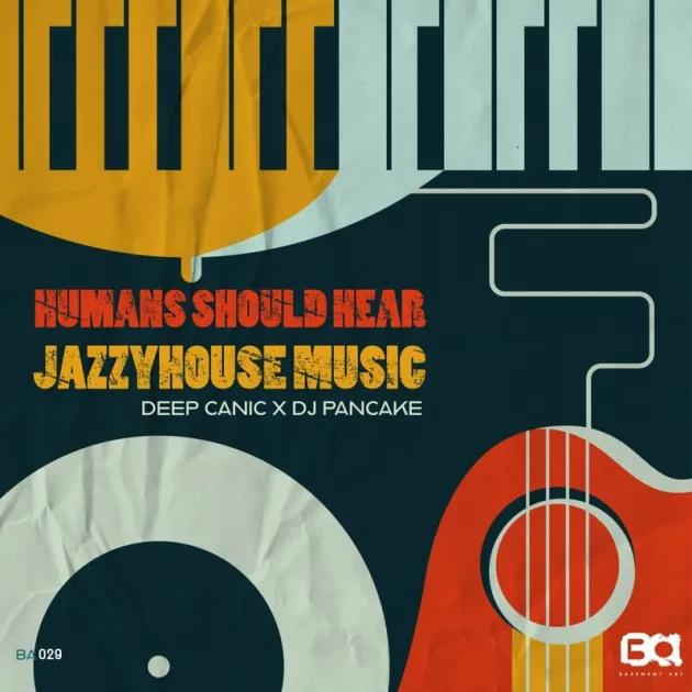 Deep Canic, DJ Pancake – Humans Should Hear JazzyHouse Music (EP)