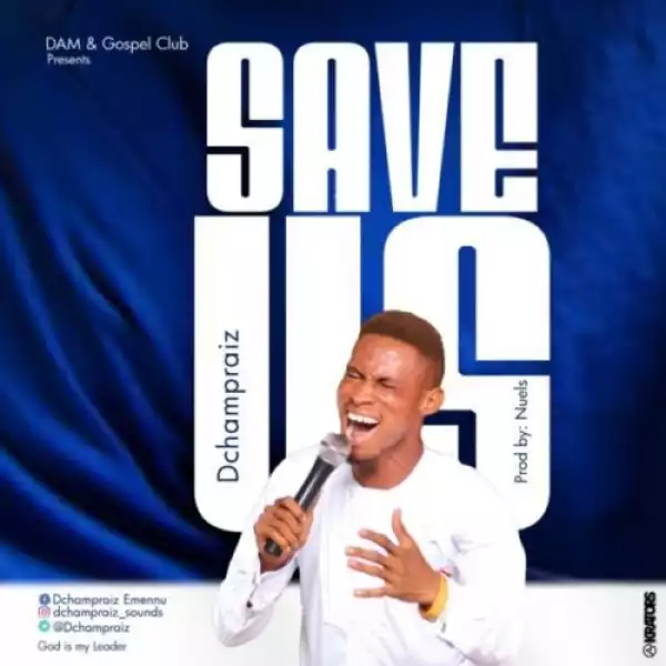 DChampraiz – Save Us