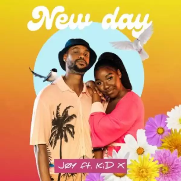 JØY ft Kid X – New Day