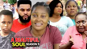 A Beautiful Soul Season 9 (2020 Nollywood Movie)
