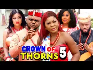 Crown Of Thorns Season 5 (2020 Nollywood Movie)