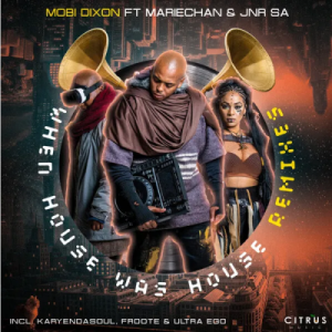 Mobi Dixon – When House Was House (Remixes) [EP]