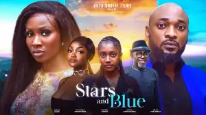 Stars And Blue (2024 Nollywood Movie)