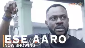 Ese Aaro (2022 Yoruba Movie)