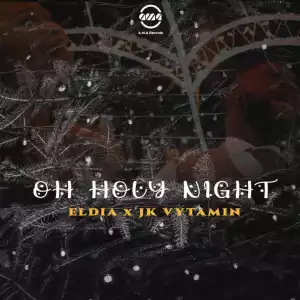Eldia – Oh Holy Night ft. JK Vytamin