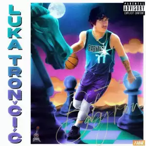 BabyTron - Luka Troncic (Album)