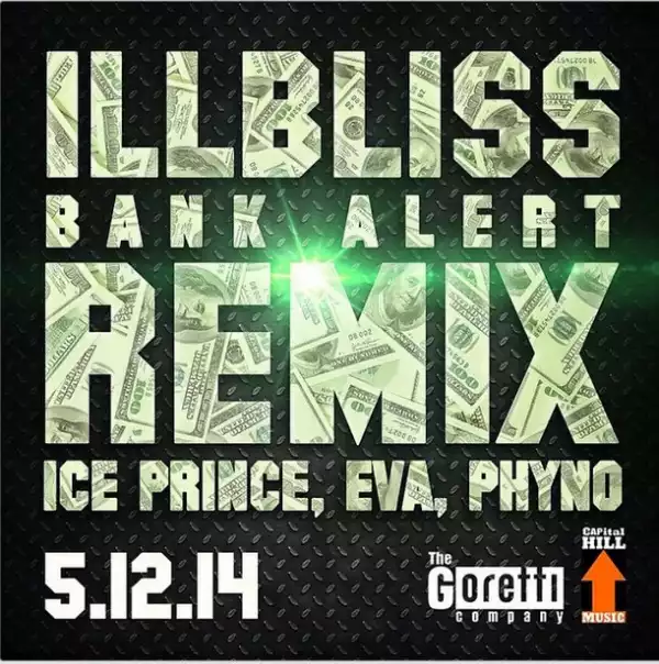 illBliss - Bank Alerts Remix Ft. IcePrince, Eva & Phyno