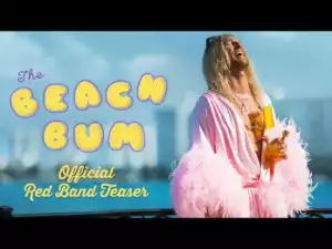 The Beach Bum (2019) [HDCAM] (Official Trailer)